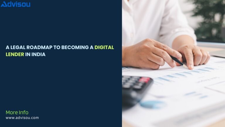 A Legal Roadmap To Becoming a Digital Lender in India