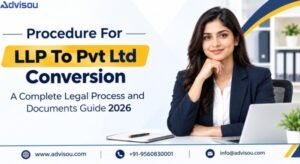 Procedure for LLP to Pvt Ltd Conversion - Advisou